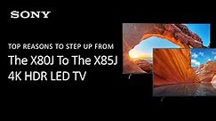 Sony | Top Reasons To Step Up From The X80J To The X85J BRAVIA TV