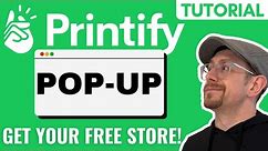 Printify Popup - Get Started with Print on Demand for Free
