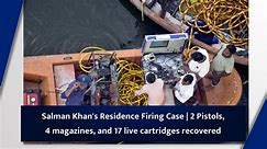 Salman Khan's Residence Firing Case | 2 Pistols, 4 magazines, and 17 live cartridges recovered