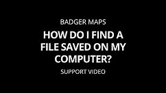 How do I find a file saved on my computer?