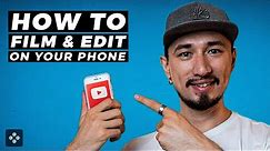 How To Film And Edit Youtube Videos On Your Phone?