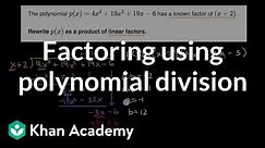 Factoring using polynomial division | Algebra 2 | Khan Academy