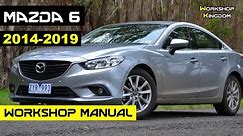 MAZDA 6 (2014-2019) Workshop Manual - How to DOWNLOAD the PDF in ENGLISH - Repair Service Guide