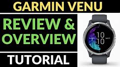 Garmin Venu Review and Full Walkthrough - Garmin Venu Overview