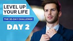 Level Up Your Life The 30-Day Challenge - Day 2