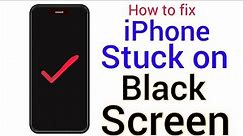 How To Fix iPhone Stuck on Black Screen.