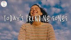 Today's trending songs 📀 Top trending songs this week ~ Popular songs 2023