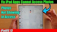 Fix iPad Apps Cannot Access Photos And Doesn't Show Up in Settings } Privacy } Photos