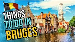 Top 10 Things to do in Bruges 2024 | Belgium Travel Guide