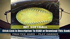 My Softball Practice Journal  For Kindle