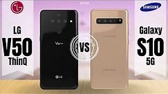LG V50 ThinQ vs Samsung Galaxy S10 5G side by side comparison | Watch before you buy
