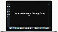 Cannot Connect to the App Store on MacBook Pro/Air - macOS Sonoma/Ventura (Fixed)