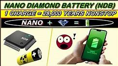 Nano Diamond Battery(NDB) | How Nano Diamond Battery Works | Self Charging Battery Technology |