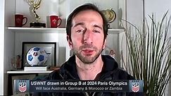 Kassouf: Tough draw for USWNT in Paris Olympics