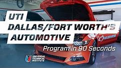 UTI Dallas/Fort Worth’s Automotive Program in 90 Seconds