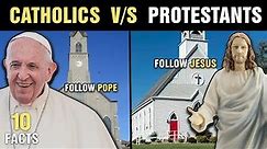 10 Key Differences Between Protestant And Catholic Doctrine