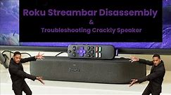Roku Streambar - Disassembly & Troubleshooting Crackly Speaker [Slide Show]