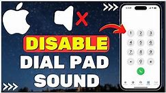 How To Disable (Mute) Dial Pad Sound on iPhone