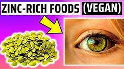 Top 8 Vegan Foods High in Zinc