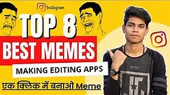 Top 8 Best MEMES Making Apps | Meme Editing Apps | How To Make Memes | Memes Kaise Banaye Instagram