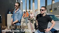 True Detective Season 2: Invitation to the Set (HBO)