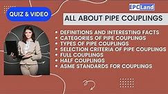 Pipe Couplings II Types II Applications II Full & Half Couplings II EPCLand.com #couplings
