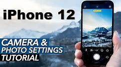 iPhone 12 (Pro) The Ultimate Camera and Photo Settings Tutorial