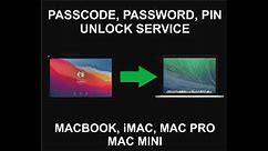 Password, Passcode, PIN Unlock Service, Macbook, iMac, Mac Mini, Pro
