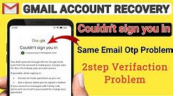 google account recovery 2024 | google account recovery without password | same email otp problem
