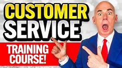 CUSTOMER SERVICE TRAINING COURSE! (Customer Service Skills) How to Be GREAT at CUSTOMER SERVICE!