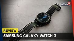 Samsung Galaxy Watch 3 Review: Short on Apps, But Still the Best Smartwatch for Android