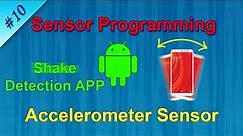 #10 Create Shake Detection app using Accelerometer : Android Sensor Programming Tutorial