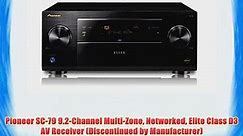 Pioneer SC-79 9.2-Channel Multi-Zone Networked Elite Class D3 AV Receiver (Discontinued by