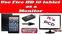 How to turn a Fire TV HD 10 tablet "9th Generation" into a Monitor - Part One. It's PCD 🔥👍🔥