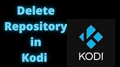 How To Delete Repository In Kodi