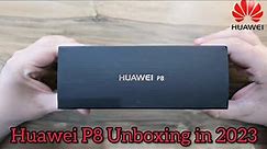 Huawei P8 Unboxing in 2023