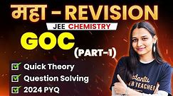 GOC- Theory, Questions, PYQs | JEE 2024 April Attempt | JEE Maha Revision | Shilpi Mam@VedantuMath