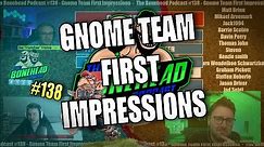 The Bonehead Podcast #138 - Gnome Team First Impressions