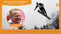 Zdzisław Hryniewiecki - rocznica wypadku na skoczni