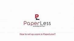 How to set up users in PaperLess?