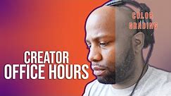 Color Grading Tips: Creator Office Hours