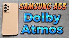 Dolby Atmos for Samsung Galaxy A53 5G phone equalizer settings