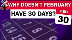 Why only February has 28 days