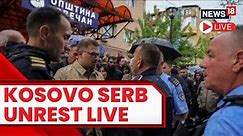 Serbia And Kosovo Conflict | Kosovo Serbs Clash With Police In Zvecan | Serbia On High Alert | LIVE