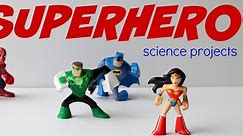 Superhero Science Activities: Test Your Powers!