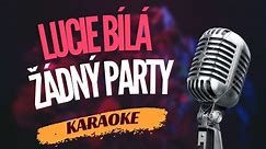 Karaoke - Lucie Bílá - "Žádný party" | Zpívejte s námi!