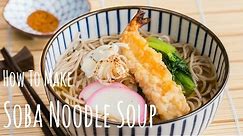 How To Make Soba Noodle Soup (Recipe) 温かいお蕎麦の作り方 （レシピ）