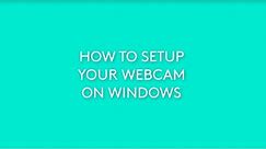 How To Setup Your Logitech Webcam on Windows