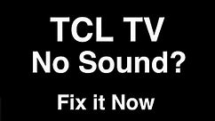 TCL TV No Sound - Fix it Now