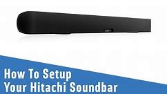 How To Setup Your Hitachi Soundbar